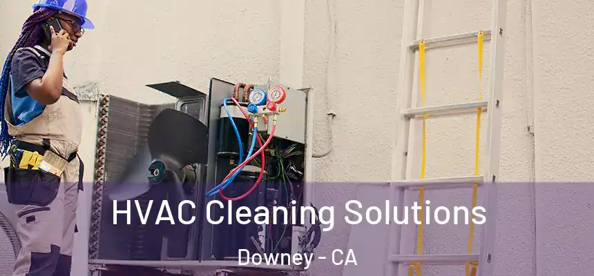 HVAC Cleaning Solutions Downey - CA